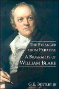 Stranger from Paradise A Biography of William Blake