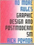 No More Rules: Graphic Design and Postmodernism