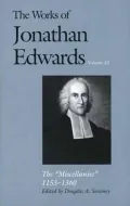 The Works of Jonathan Edwards, Volume 23: The Miscellanies, 1153-1360