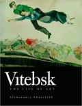 Vitebsk: The Life of Art, 1917-1932
