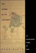 Retreat of the Elephants An Environmental History of China