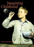 Imagining Childhood: Themes in the Imagery of Childhood