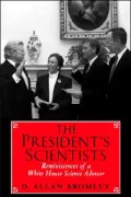 President's Scientists: Reminiscences of a White House Science Advisor