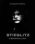 Stieglitz: A Beginning Light