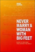 Never Marry a Woman with Big Feet: Women in Proverbs from around the World