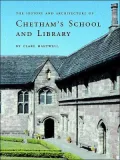 The History and Architecture of Chetham's School and Library