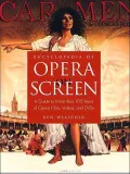 Encyclopedia of Opera on Screen: A Guide to More than 100 Years of Opera Films, Videos, and DVDs