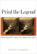 Print the Legend: Photography and the American West