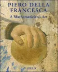 Piero della Francesca: A Mathematician's Art