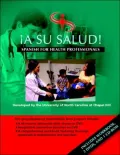A Su Salud!: Spanish For Health Professionals