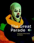 The Great Parade : Portrait of the Artist As Clown