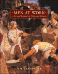Men at Work: Art and Labour in Victorian Britain