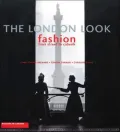 The London Look: Fashion from Street to Catwalk