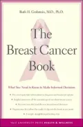 The Breast Cancer Book: What You Need to Know to Make Informed Decisions