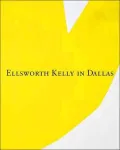 Ellsworth Kelly in Dallas