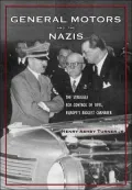 General Motors and the Nazis: The Struggle for Control of Opel, Europe's Biggest Carmaker