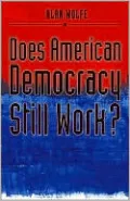 Does American Democracy Still Work?