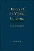 History of the Yiddish Language: Volumes 1 and 2