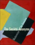 The Societe Anonyme: Modernism for America