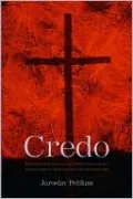 Credo: Historical and Theological Guide to Creeds and Confessions of Faith in the Christian Tradition