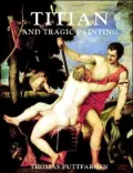 Titian and Tragic Painting: Aristotle's "Poetics" and the Rise of the Modern Artist