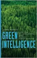 Green Intelligence: Creating Environments That Protect Human Health
