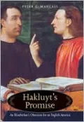 Hakluyt's Promise: An Elizabethan's Obsession for an English America