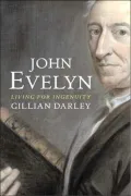 John Evelyn: Living for Ingenuity
