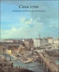 Circa 1700: Architecture in Europe and the Americas