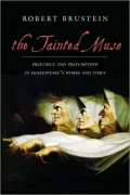 The Tainted Muse: Prejudice and Presumption in Shakespeare and His Time