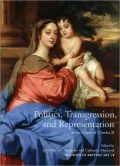 Politics, Transgression, and Representation at the Court of Charles II