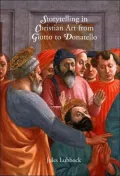 Storytelling in Christian Art from Giotto to Donatello