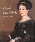 Goya's Last Works