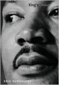 King's Dream: The Legacy of Martin Luther King's I Have a Dream Speech