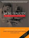 A Su Salud!: Spanish for Health Professionals, Classroom Edition