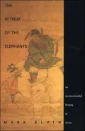 The Retreat of the Elephants: An Environmental History of China