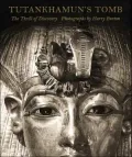 Tutankhamun's Tomb: The Thrill of Discovery: Photographs by Harry Burton