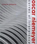Oscar Niemeyer: Curves of Irreverence