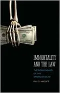 Immortality and the Law: The Rising Power of the American Dead