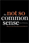 The Not So Common Sense: Differences in How People Judge Social and Political Life