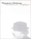 Thomas Chimes: Adventures In 'Pataphysics