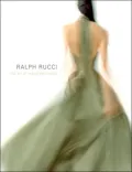 Ralph Rucci : The Art of Weightlessness