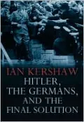 Hitler, the Germans, and the Final Solution