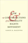 Law and the Contradictions of the Disability Rights Movement