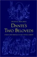 Dante's Two Beloveds: Ethics and Erotics in the "Divine Comedy"