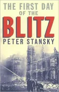 The First Day of the Blitz: September 7, 1940