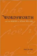 Wordsworth and the Poetry of What We Are