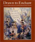Drawn to Enchant: Original Children's Book Art in the Betsy Beinecke Shirley Collection