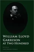 William Lloyd Garrison at Two Hundred