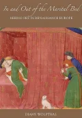 In and Out of the Marital Bed: Seeing Sex in Renaissance Europe